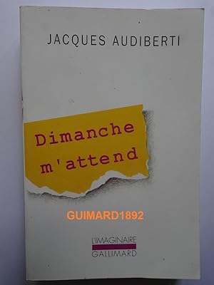 Imagen del vendedor de Dimanche m'attend a la venta por Librairie Michel Giraud