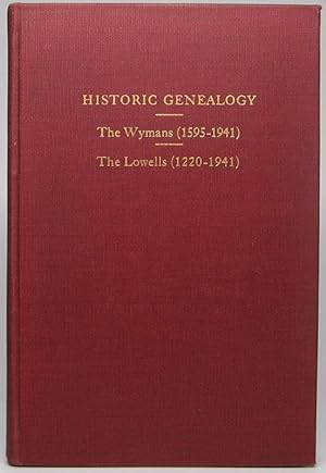 Seller image for Wyman Historic Genealogy: Ancestors and Descendants (1595-1941) of Asa Wetherby Wyman -- Lowell Genealogy Supplement: Ancestors and Descendants (1220-1941) of Martin Luther Lowell -- Phelps Ancestral Lines: Phelps (1520-1941). Foote (1593-1941). St. John-Whiting (1066-1941) for sale by Main Street Fine Books & Mss, ABAA
