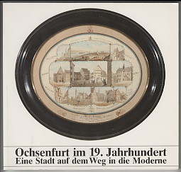 Bild des Verkufers fr Ochsenfurt im 19. Jahrhundert. Eine Stadt auf dem Weg in die Moderne. zum Verkauf von Antiquariat ExLibris Erlach Eberhard Ott