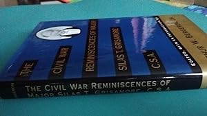 Seller image for The Civil War Reminiscences of Major Silas T. Grisamore, C.S.A. for sale by William Ramsey Rare  Books & Manuscripts