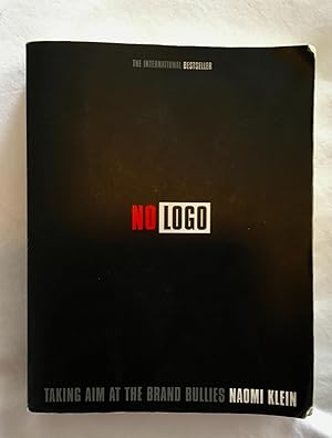 Image du vendeur pour No Logo : Taking Aim at the Brand Bullies mis en vente par Samson Books