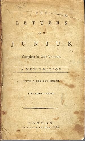 Imagen del vendedor de The Letters of Junius, Complete in One Volume: A New Edition with a Copious Index a la venta por Round Table Books, LLC