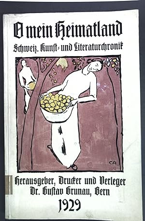 Imagen del vendedor de O mein Heimatland: Chronik fr Schweizerische Kunst und Literatur; 17. Jahrgang; a la venta por books4less (Versandantiquariat Petra Gros GmbH & Co. KG)