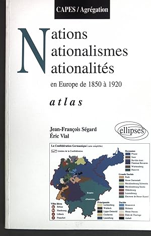 Imagen del vendedor de Nations, nationalismes, nationalits en Europe de 1850  1920: Atlas; a la venta por books4less (Versandantiquariat Petra Gros GmbH & Co. KG)