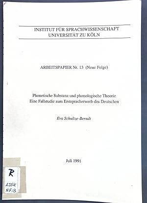 Imagen del vendedor de Phonetische Substanz und phonologische Theorie: Eine Fallstudie zum Erstspracherwerb des Deutschen. Institut fr Sprachwissenschaft Universitt zu Kln, Arbeitspapier Nr. 13 (Neue Folge); a la venta por books4less (Versandantiquariat Petra Gros GmbH & Co. KG)