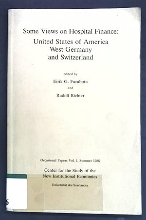 Seller image for Some Views on Hospital Finance: United States of America, West-Germany and Switzerland; Occasional Papers Vol. 1, Summer 1988 for sale by books4less (Versandantiquariat Petra Gros GmbH & Co. KG)
