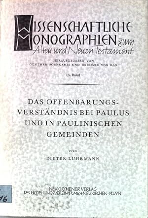 Imagen del vendedor de Das Offenbarungsverstndnis bei Paulus und in paulinischen Gemeinden. Wissenschaftliche Monographien zum Alten und Neuen Testament. Band 16. a la venta por books4less (Versandantiquariat Petra Gros GmbH & Co. KG)