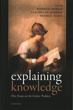 Imagen del vendedor de Explaining Knowledge : New Essays on the Gettier Problem a la venta por GreatBookPrices
