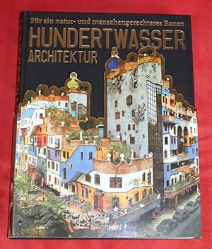 Imagen del vendedor de Fr ein natur- und menschengerechteres Bauen - Hundertwasser Architektur. a la venta por St. Jrgen Antiquariat