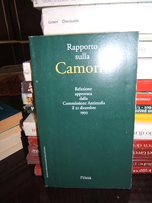 Immagine del venditore per RAPPORTO SULLA CAMORRA RELAZIONE APROVATA DALLA COMMISSIONE ANTIMAFIA IL 21 DICEMBRE 1993, venduto da Libreria antiquaria Pagine Scolpite