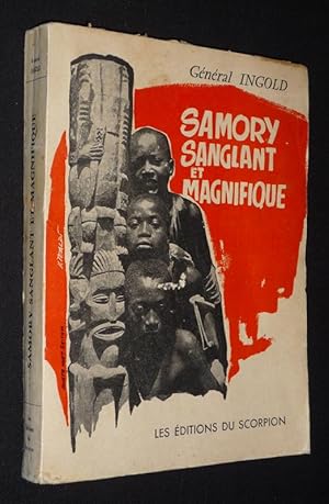 Imagen del vendedor de Samory, sanglant et magnifique a la venta por Abraxas-libris