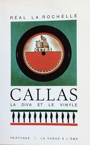 Seller image for Callas: La diva et le vinyle (La Vague a? l'a?me) (French Edition) for sale by Artful Dodger Books
