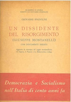 Un dissidente del risorgimento (Giuseppe Montanelli) con documenti inediti. Aggiunta la ristampa ...