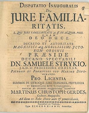 Disputatio inauguralis De Jure Familiaritatis. Pro Licentia summos in utroque jure honores, privi...
