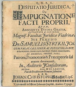 Disputatio juridica De Impugnatione Facti Propri. In Auditorio JConsultorum. Placido Eruditorum E...