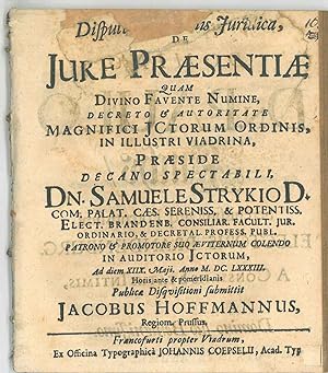 Disputatione de Jure Praesentiae. In Auditorio Jctorum Publicae Diaquisitioni submittit