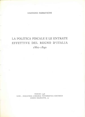 La politica fiscale e le entrate effettive del Regno d'Italia 1860-1890