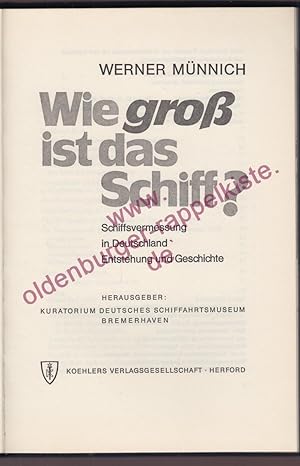 Wie gross ist das Schiff? Schiffsvermessung in Deutschland, Entstehung u. Geschichte