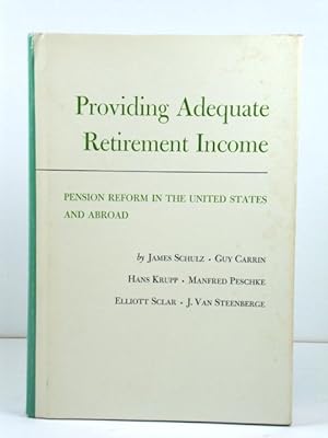 Seller image for Providing Adequate Retirement Income: Pension Reform in the United States and Abroad for sale by PsychoBabel & Skoob Books