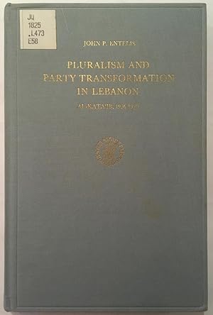 Seller image for Pluralism and Party Transformation in Lebanon: Al-Kata'ib, 1936-1970 (Social, Economic and Political Studies of the Middle East, v. 10) for sale by Joseph Burridge Books