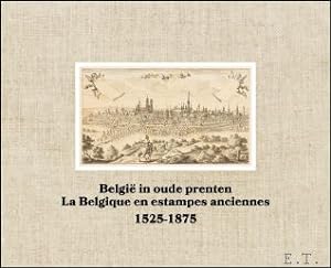 Imagen del vendedor de Belgie in oude prenten / La Belgique en estampes anciennes 1525-1875 a la venta por BOOKSELLER  -  ERIK TONEN  BOOKS
