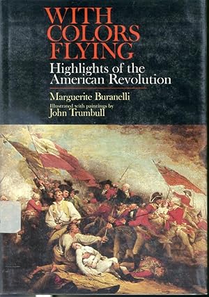 Image du vendeur pour With Colors Flying : Highlights of the American Revolution mis en vente par Librairie Le Nord