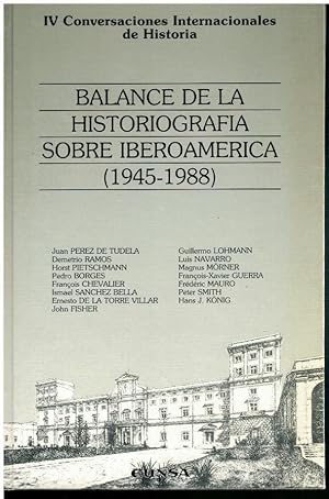 Imagen del vendedor de IV CONVERSACIONES INTERNACIONALES DE HISTORIA. BALANCE DE LA HISTORIOGRAFA SOBRE IBEROAMRICA (1945-1988). a la venta por angeles sancha libros