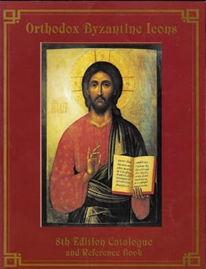 ORTHODOX BYZANTINE ICONS - 8th Edition Catalogue and Reference Book