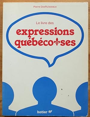 Bild des Verkufers fr Le livres des expressions qubcoises zum Verkauf von Aberbroc