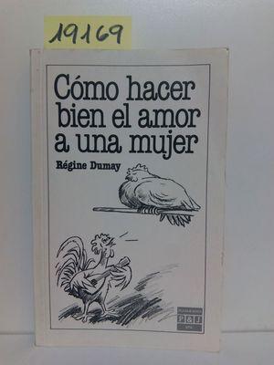 Seller image for CMO HACER BIEN EL AMOR A UNA MUJER for sale by Librera Circus