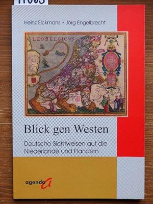 Seller image for Blick gen Westen. Deutsche Sichtweisen auf die Niederlande und Flandern. Dieter Geuenich zum 65. Geburtstag. for sale by Michael Fehlauer - Antiquariat