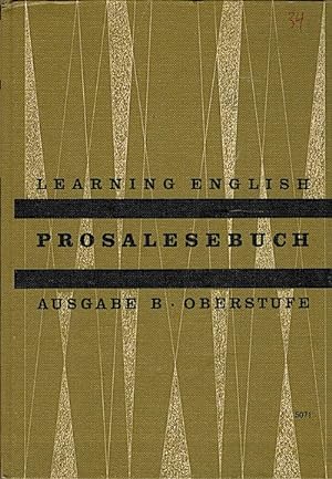 Learning English Oberstufe: Prosalesebuch Ausgabe B für höhere Lehranstalten neusprachlicher und ...