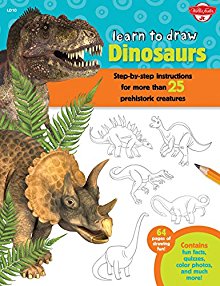 Learn to Draw Dinosaurs: Step-by-step instructions for more than 25 prehistoric creatures-64 page...