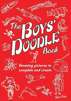 Immagine del venditore per The Boys' Doodle Book: Amazing Pictures to Complete and Create venduto da ChristianBookbag / Beans Books, Inc.