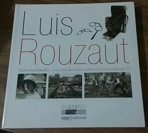 Imagen del vendedor de Louis Rouzaut: ptico de profesin y cronista de la vida navarra a principios del siglo XX a la venta por La Leona LibreRa