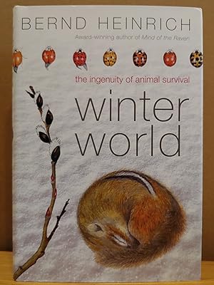 Bild des Verkufers fr Winter World: The Ingenuity of Animal Survival zum Verkauf von H.S. Bailey