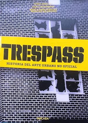 Seller image for Trespass. Historia del arte no oficial. Prlogo Marc y Sara Schiller for sale by Librera Monte Sarmiento