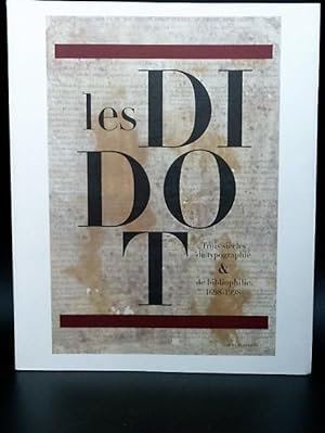 Les Didot. Trois siècles de typographie et de bibliophilie, 1698-1998.