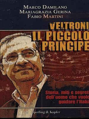 Bild des Verkufers fr Veltroni il piccolo principe zum Verkauf von Librodifaccia