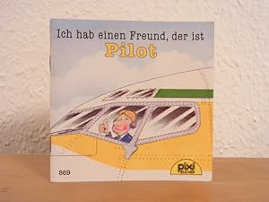 Seller image for Ich hab einen Freund, der ist Pilot. Pixi-Buch Nr. 869 for sale by Antiquariat Weber