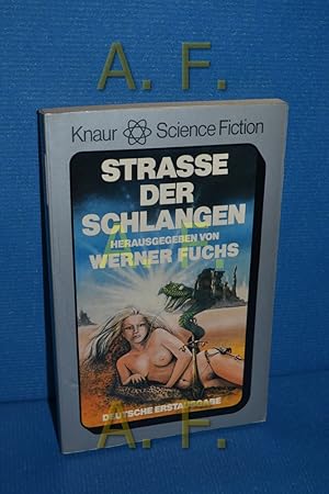 Bild des Verkufers fr Strasse der Schlangen : Science-Fiction-Roman. Hrsg.: Werner Fuchs / Knaur , 5761 : Science fiction zum Verkauf von Antiquarische Fundgrube e.U.