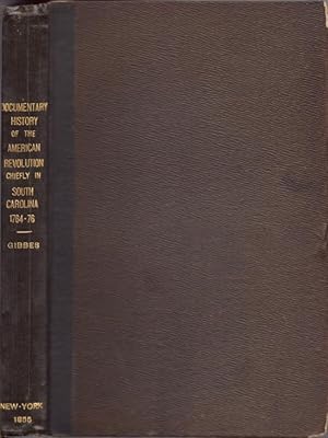 Documentary History of the American Revolution: Consisting of Letters and Papers Relating to the ...