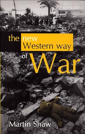 Bild des Verkufers fr The New Western Way of War. Risk-Transfer War and its Crisis in Iraq zum Verkauf von Adelaide Booksellers