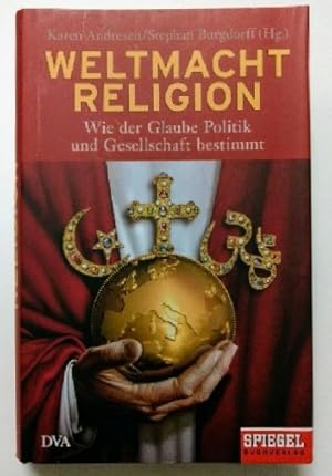 Immagine del venditore per Weltmacht Religion: Wie der Glaube Politik und Gesellschaft bestimmt - Ein SPIEGEL-Buch venduto da KULTur-Antiquariat