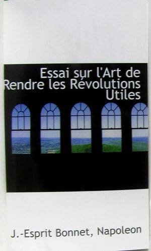 Imagen del vendedor de Essai Sur L'art De Rendre Les Rvolutions Utiles (cartonn) a la venta por crealivres