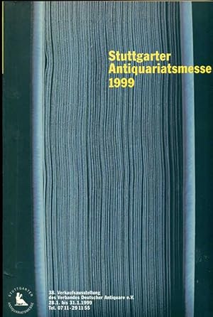 Stuttgarter Antiquariatsmesse 1999. Wertvolle Bücher - Autographen - Illustrierte Werke -Graphik....
