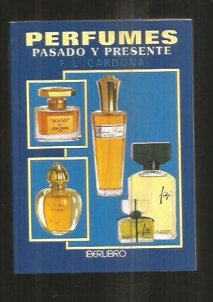 PERFUMES. PASADO Y PRESENTE