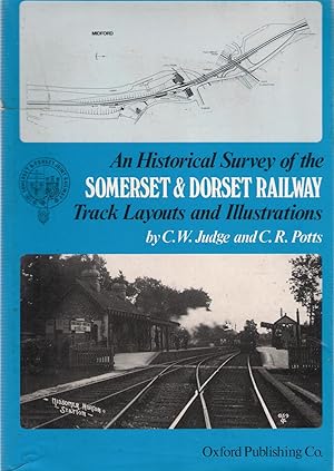 An Historical Survey of the Somerset and Dorset Railway