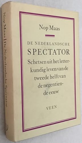 De Nederlandsche Spectator. Schetsen uit het letterkundig leven van de tweede helft van de negent...
