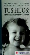 Seller image for TUS HIJOS: MANUAL DE INSTRUCCIONES for sale by Agapea Libros